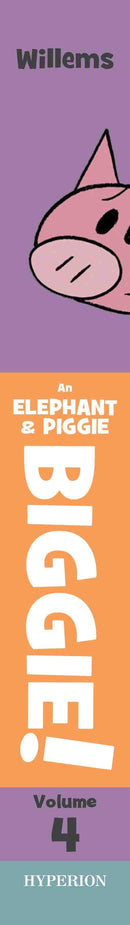 An Elephant & Piggie Biggie! Volume 4