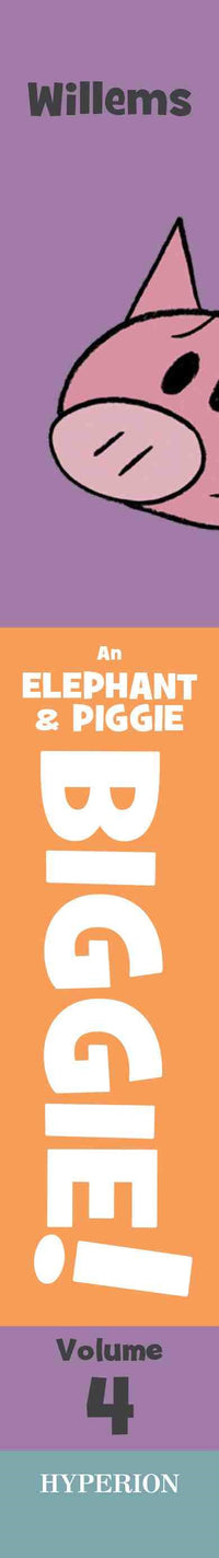 An Elephant & Piggie Biggie! Volume 4