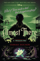 Almost There-A Twisted Tale: A Twisted Tale