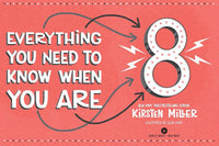 Everything You Need to Know When You Are 8