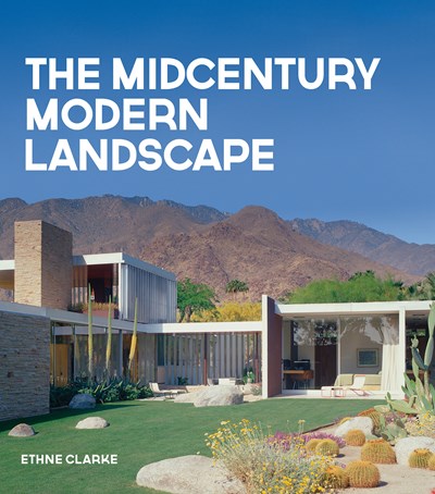 The Midcentury Modern Landscape: Capturing the Classic Style