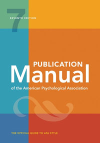 Publication Manual (OFFICIAL) 7th Edition of the American Psychological Association: 7th Edition, Official, 2020 Copyright (7th Edition)