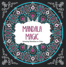Mandala Magic: Amazing Mandalas to Color