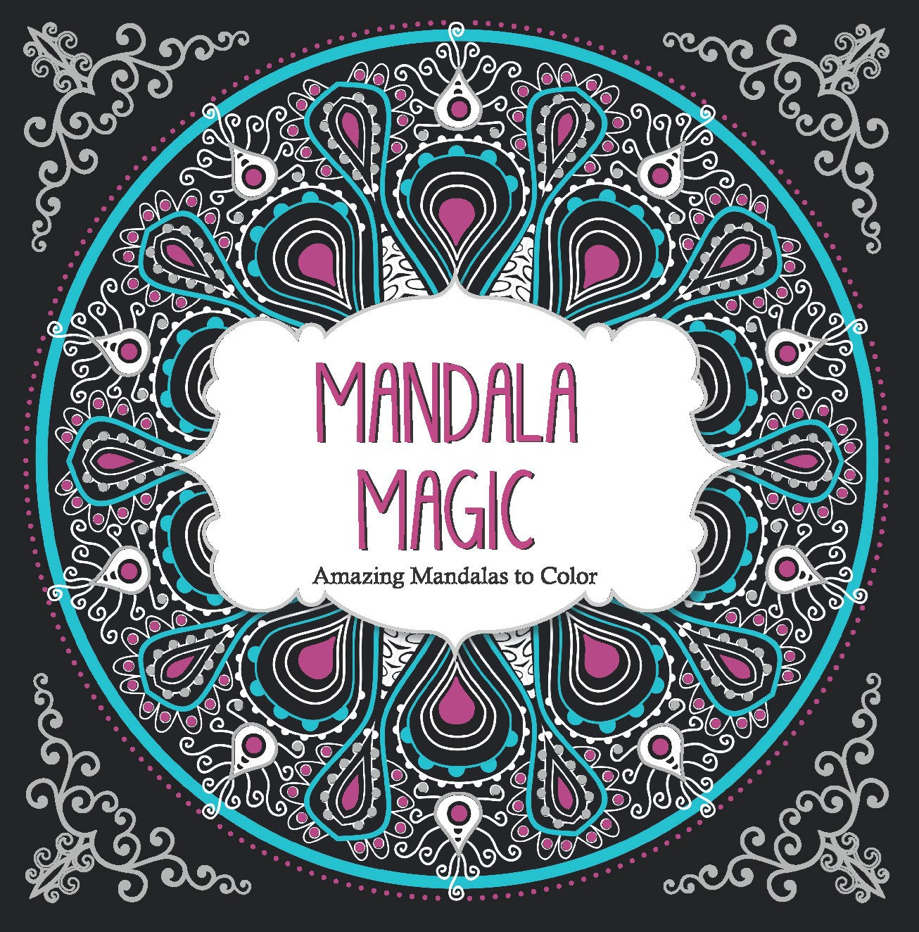 Mandala Magic: Amazing Mandalas to Color