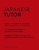 Japanese Tutor: Grammar and Vocabulary Workbook (Learn Japanese with Teach Yourself) : Advanced beginner to upper intermediate course