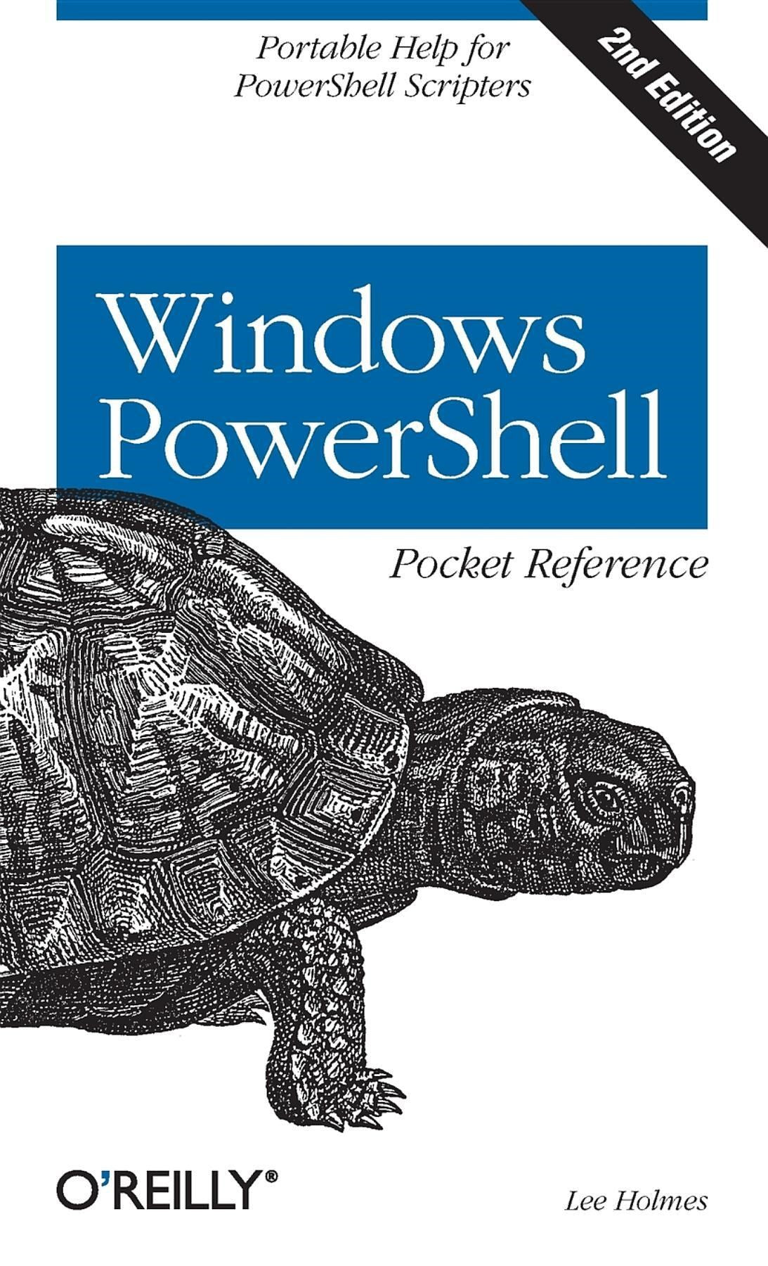 Windows PowerShell Pocket Reference: Portable Help for PowerShell Scripters (2nd Edition)