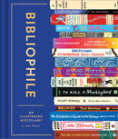 Bibliophile: An Illustrated Miscellany (Book for Writers, Book Lovers Miscellany with Booklist) : An Illustrated Miscellany