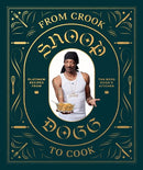 From Crook to Cook: Platinum Recipes from Tha Boss Dogg's Kitchen