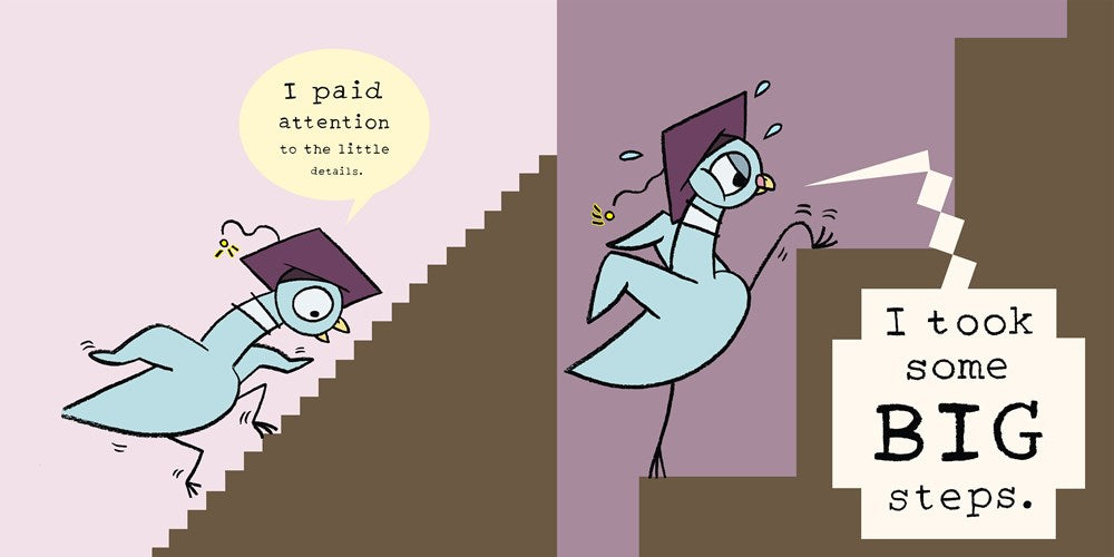 Will the Pigeon Graduate?