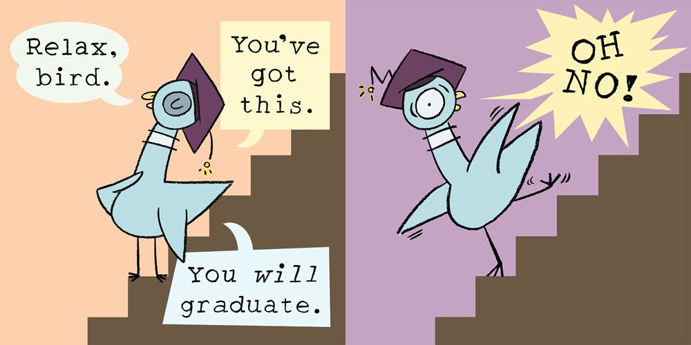 Will the Pigeon Graduate?