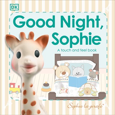 Sophie la Girafe: Good Night, Sophie : A touch and feel book