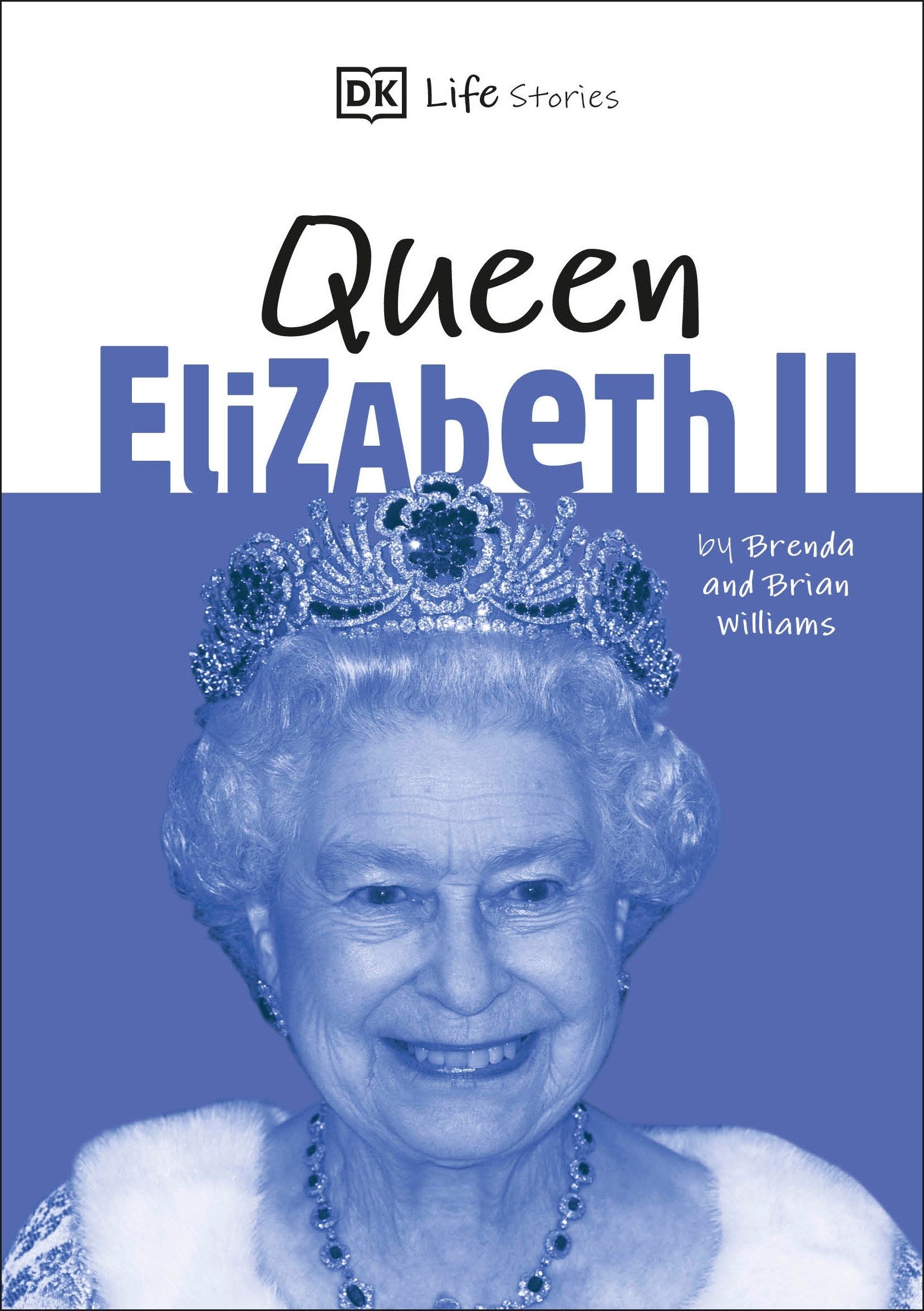 DK Life Stories Queen Elizabeth II: Amazing people who have shaped our world
