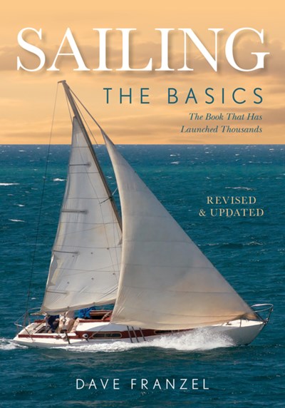 Sailing: The Basics: The Book That Has Launched Thousands (2nd Edition)