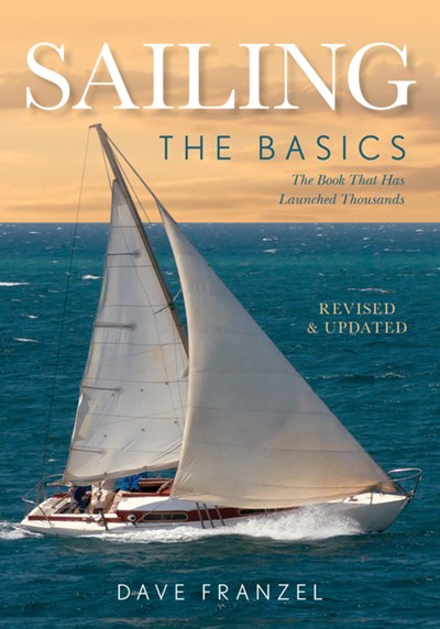 Sailing: The Basics: The Book That Has Launched Thousands (2nd Edition)