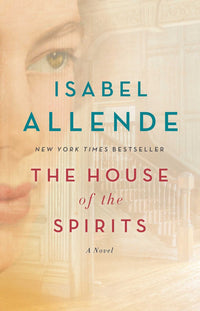 The House of the Spirits: A Novel