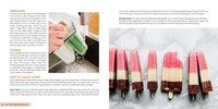 For the Love of Popsicles: Naturally Delicious Icy Sweet Summer Treats from A–Z