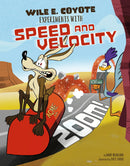 Zoom!: Wile E. Coyote Experiments with Speed and Velocity