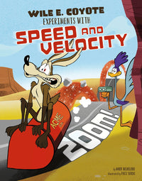 Zoom!: Wile E. Coyote Experiments with Speed and Velocity