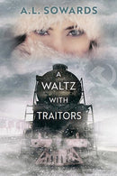 A Waltz with Traitors
