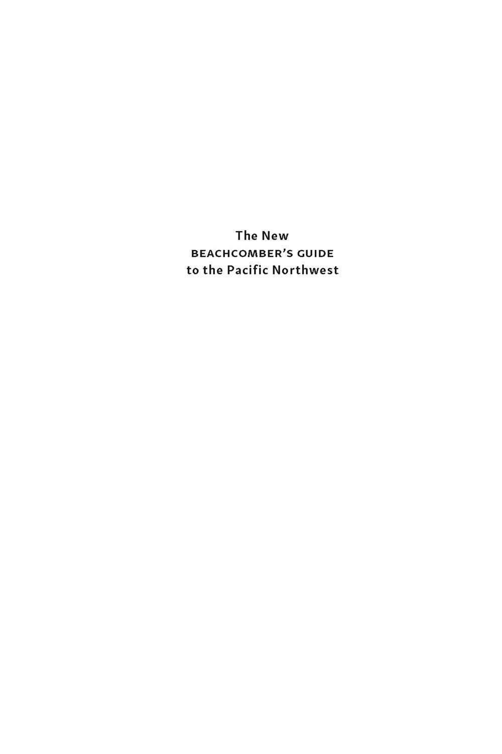 The New Beachcomber's Guide to the Pacific Northwest