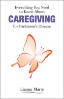 Everything You Need to Know About Caregiving for Parkinson's Disease