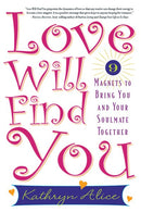 Love Will Find You: 9 Magnets to Bring You and Your Soulmate Together