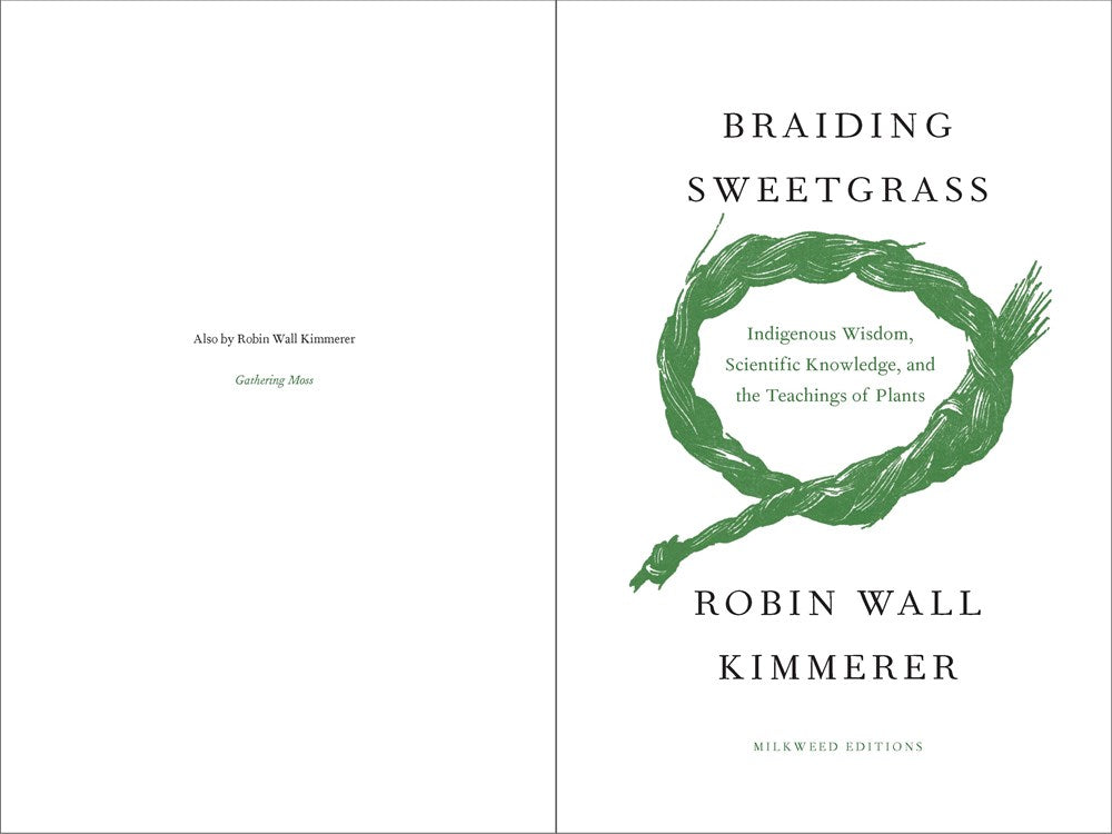 Braiding Sweetgrass: Indigenous Wisdom, Scientific Knowledge and the Teachings of Plants