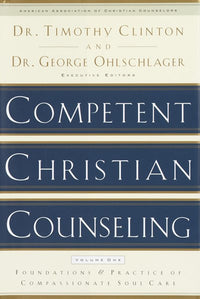 Competent Christian Counseling, Volume One