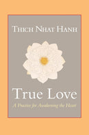 True Love: A Practice for Awakening the Heart