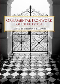 Ornamental Ironwork of Charleston