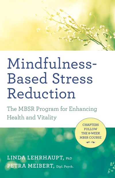 Mindfulness-Based Stress Reduction