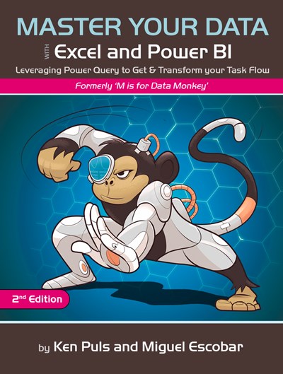 Master Your Data with Power Query in Excel and Power BI: Leveraging Power Query to Get & Transform Your Task Flow (2nd Edition)