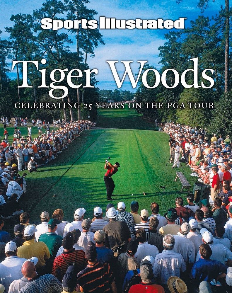 Sports Illustrated Tiger Woods: Celebrating 25 Years on the PGA Tour