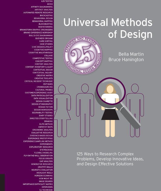 Universal Methods of Design, Expanded and Revised: 125 Ways to Research Complex Problems, Develop Innovative Ideas, and Design Effective Solutions (Revised)