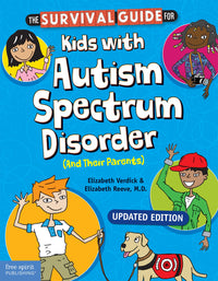 The Survival Guide for Kids with Autism Spectrum Disorder (And Their Parents)  (2nd Edition)