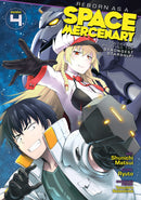 Reborn as a Space Mercenary: I Woke Up Piloting the Strongest Starship! (Manga) Vol. 4