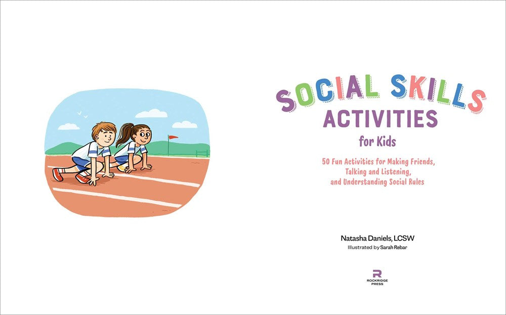Social Skills Activities for Kids: 50 Fun Exercises for Making Friends, Talking and Listening, and Understanding Social Rules