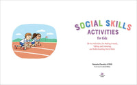 Social Skills Activities for Kids: 50 Fun Exercises for Making Friends, Talking and Listening, and Understanding Social Rules