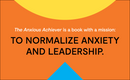 The Anxious Achiever: Turn Your Biggest Fears into Your Leadership Superpower