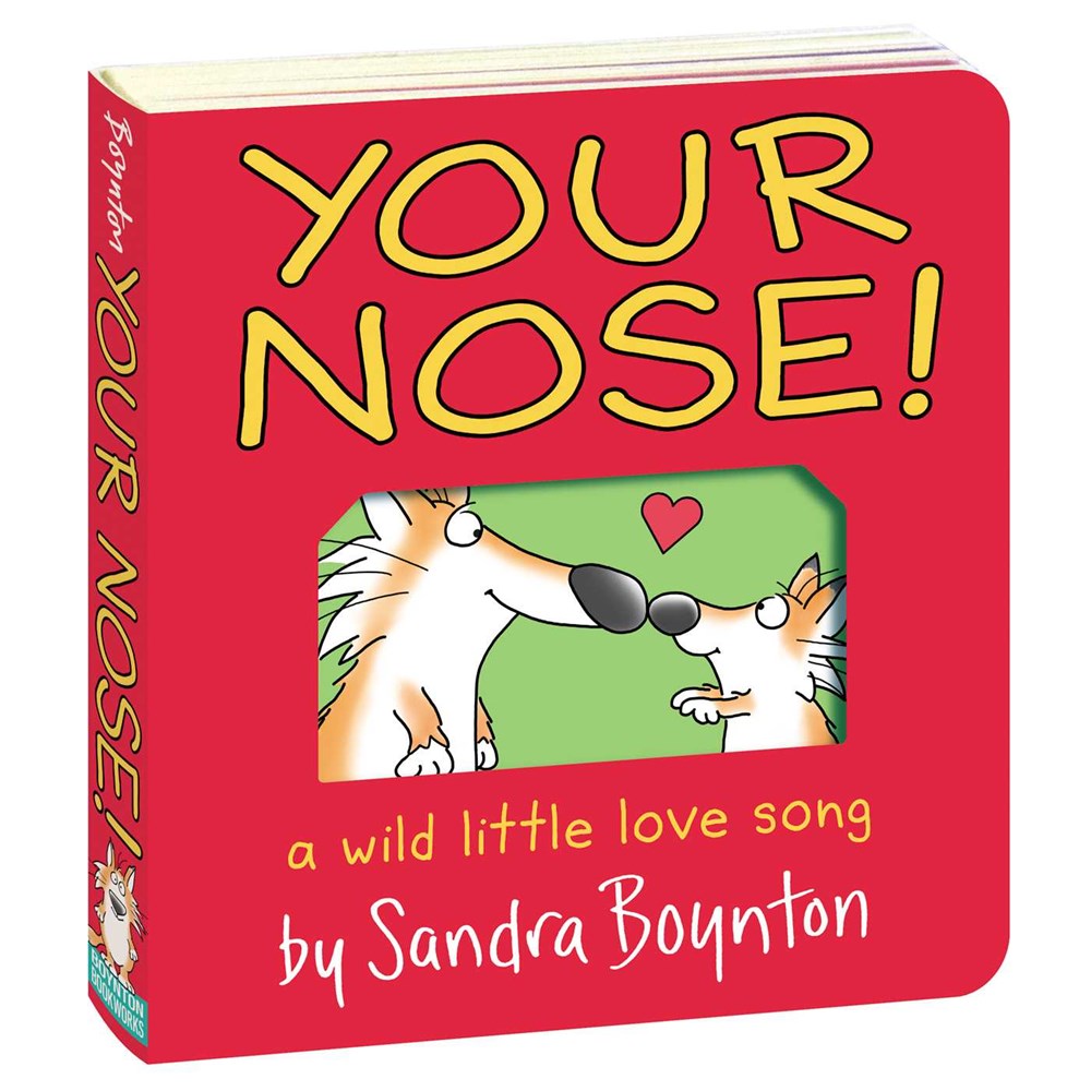 Your Nose!: A Wild Little Love Song