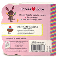 Babies Love Easter: Chunky Lift a Flap Board Book