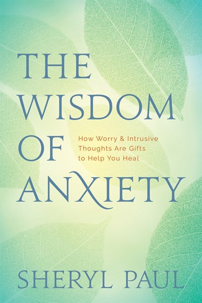 The Wisdom of Anxiety