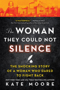 The Woman They Could Not Silence: The Shocking Story of a Woman Who Dared to Fight Back