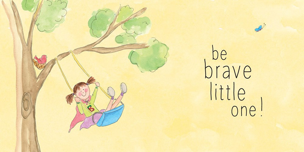 Be Brave Little One