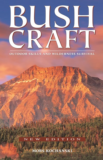 Bushcraft: Outdoor Skills and Wilderness Survival (3rd Edition)