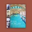 Julia Morgan: An Intimate Biography of the Trailblazing Architect