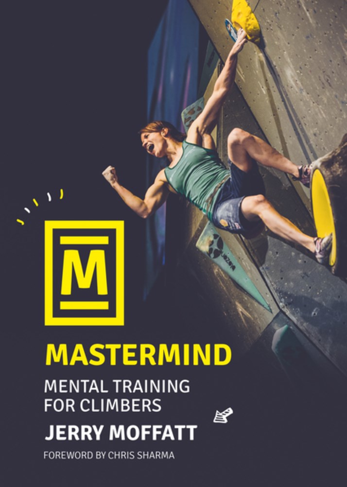Mastermind: Mental training for climbers (2nd Edition, Revised)
