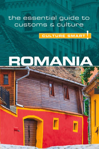 Romania - Culture Smart!