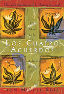 Los cuatro acuerdos: Una guia practica para la libertad personal, The Four Agreements, Spanish-Language Edition (Bilingual edition)