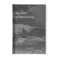 Varieties of Melancholy
